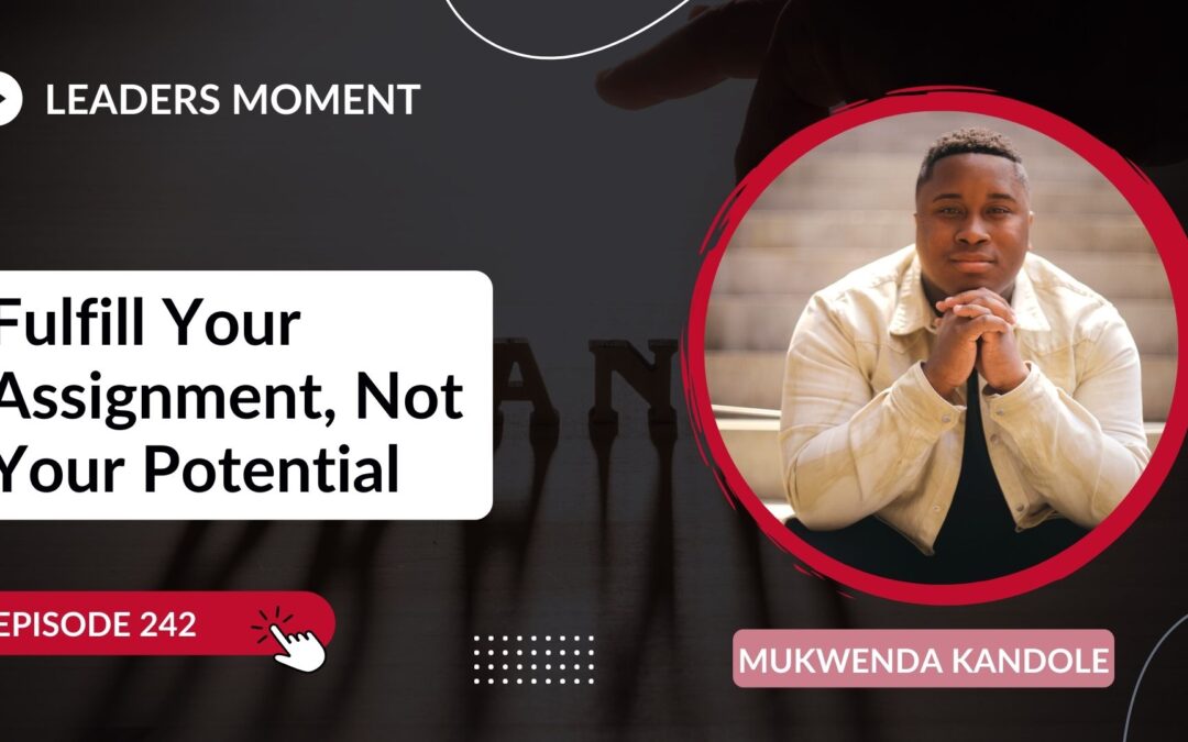 Fulfill Your Assignment, Not Your Potential